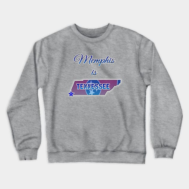 Memphis is Tennessee by Basement Mastermind Crewneck Sweatshirt by BasementMaster